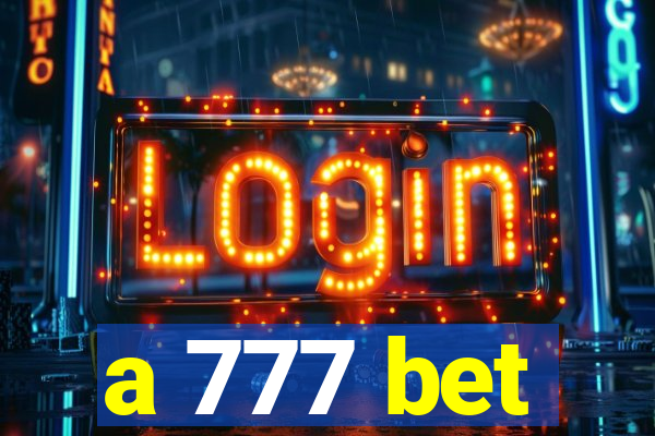 a 777 bet